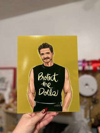 Pedro Pascal Protect the Dolls Art Print