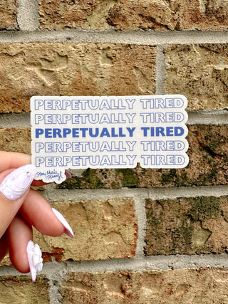 Perpetually Tired Sticker