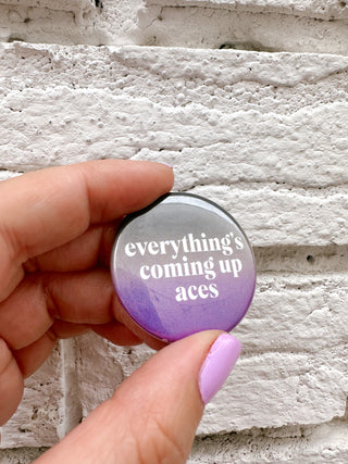 Everything’s Coming Up Aces Button Pin