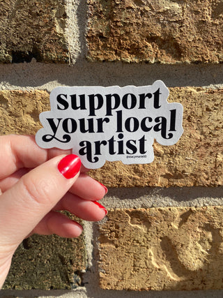 Support Your Local Artist Sticker